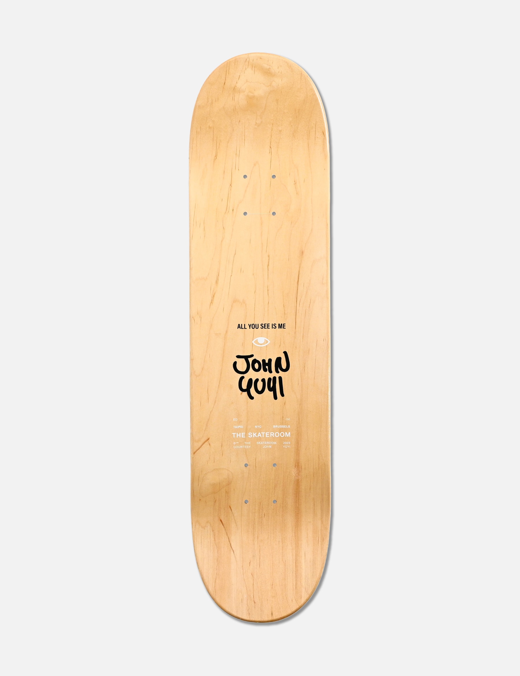 ALL YOU SEE IS ME Skateboard view 11