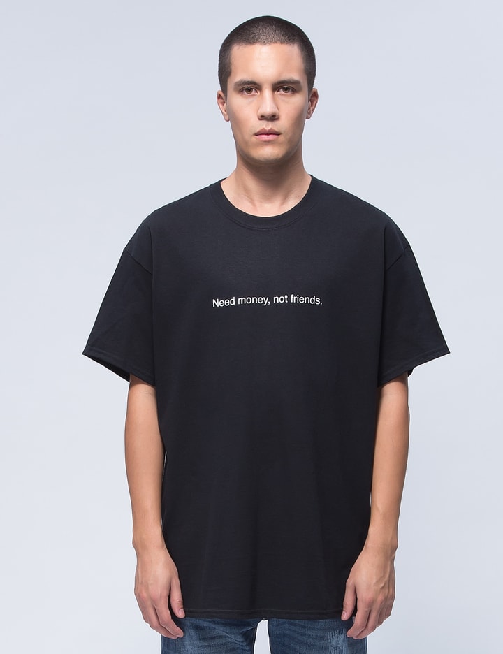 "Need Money" S/S T-Shirt Placeholder Image