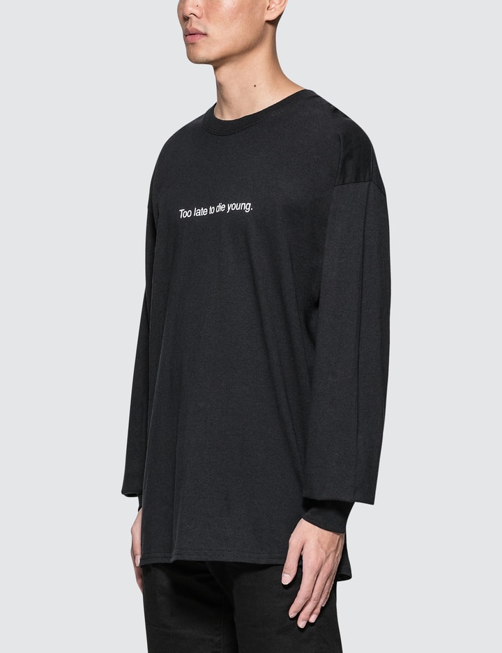 "Too late to die young" L/S T-Shirt Placeholder Image