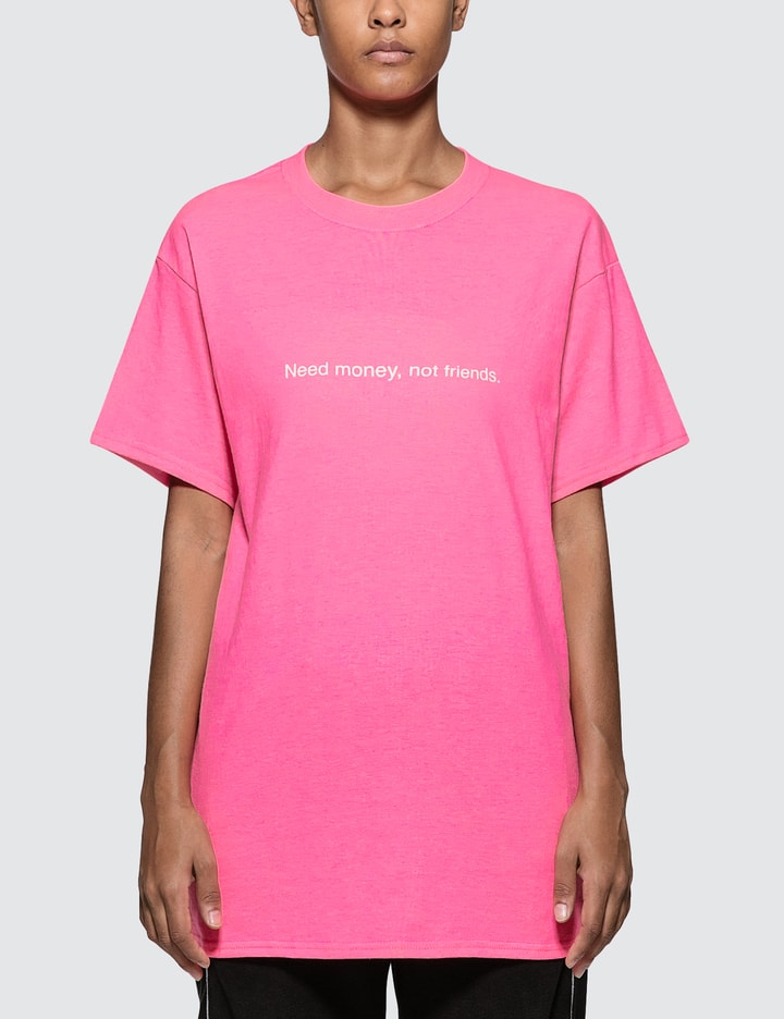 Need Money Not Friends. Neon Tee Placeholder Image