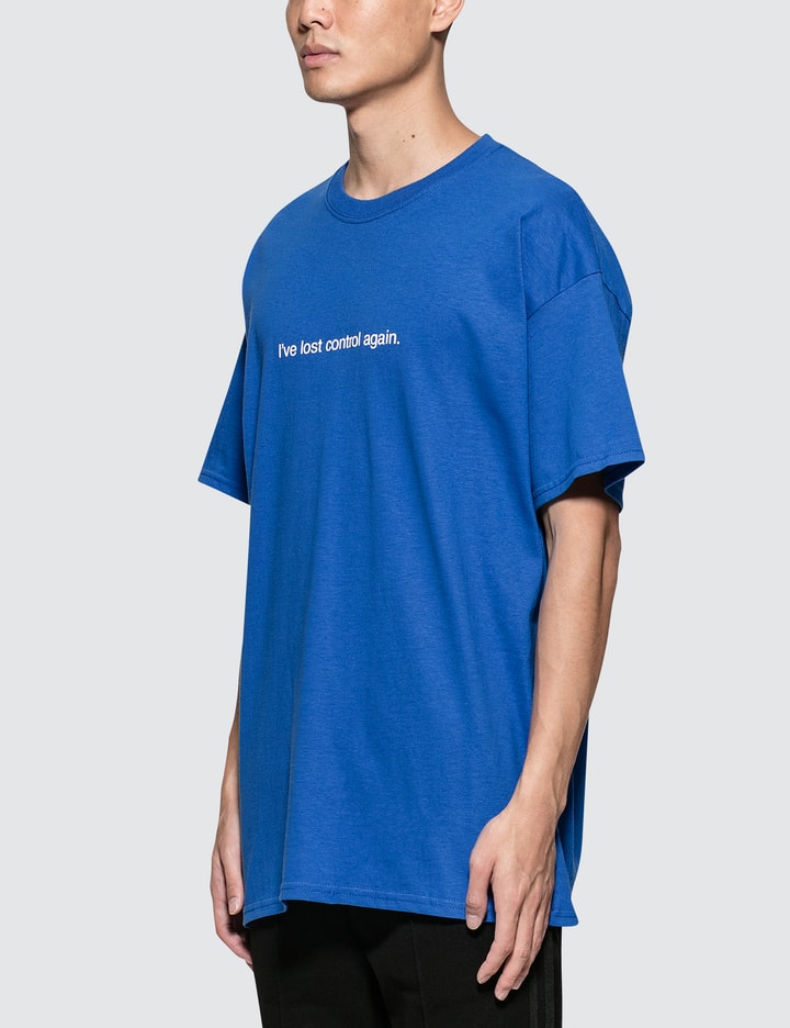 "I've Lost Control Again"  T-Shirt Placeholder Image