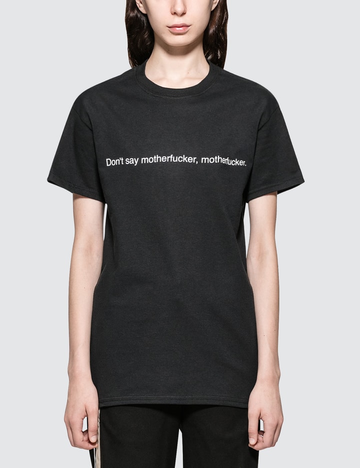 Don't Say Motherfucker, Motherfucker. Short-sleeve T-shirt Placeholder Image