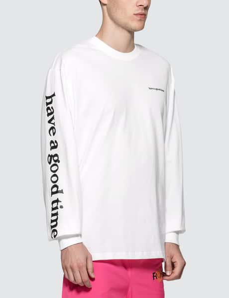 Have A Good Time - Arm Side Logo Long Sleeve T-Shirt | HBX