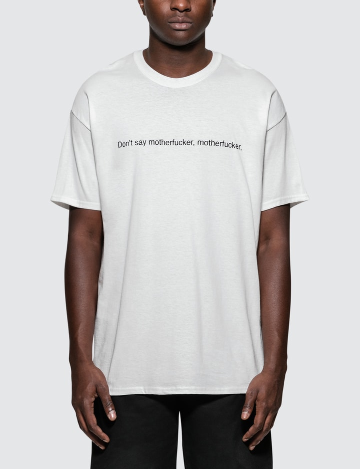 "Don't Say Motherfucker, Motherfucker" T-Shirt Placeholder Image