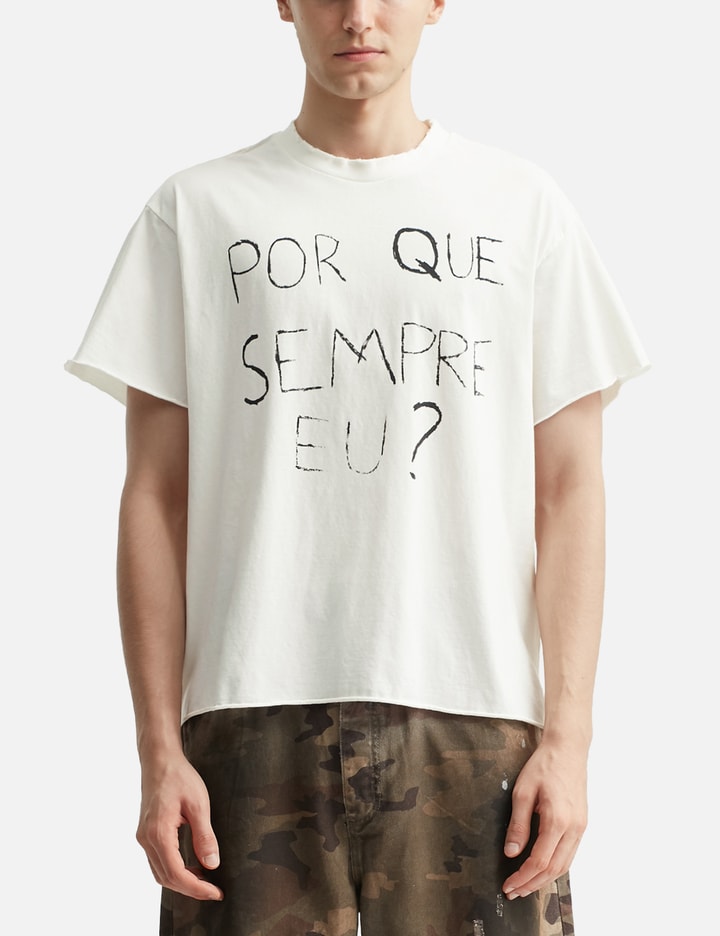 Por Que Sempre Eu? Raw Edge T-shirt Placeholder Image