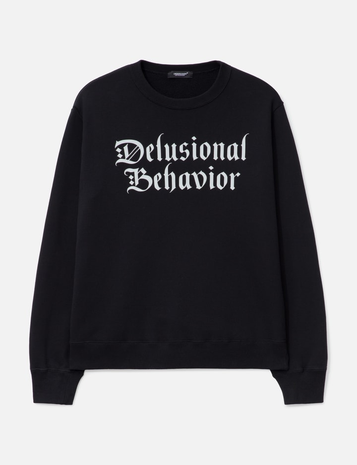UC2E4892-1 Delusional Behavior Sweatshirt Placeholder Image