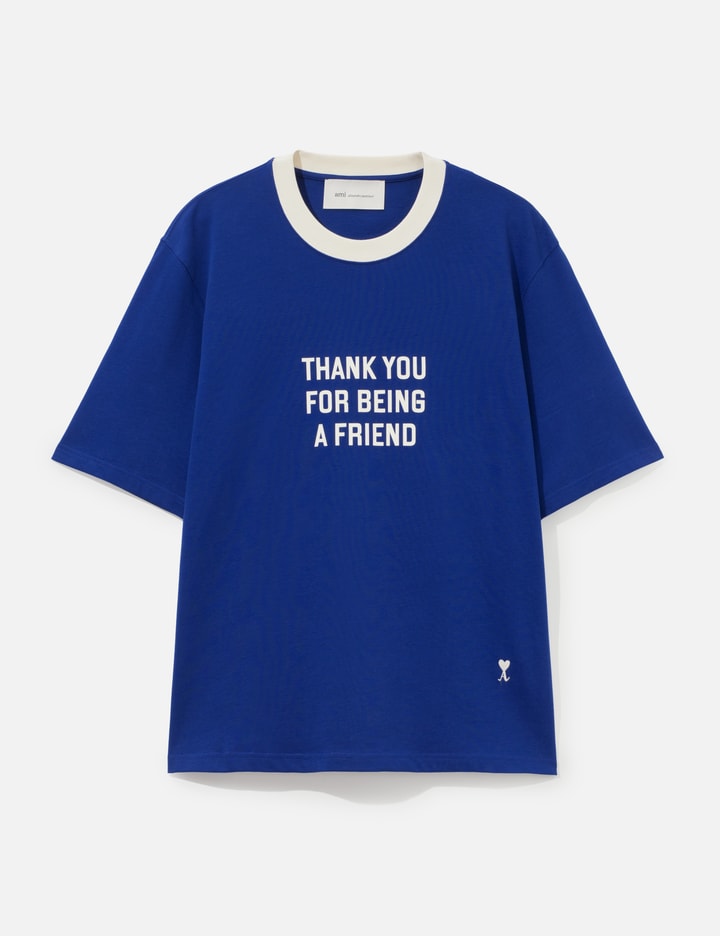Ami "Thank You For Being A Friend" T-Shirt