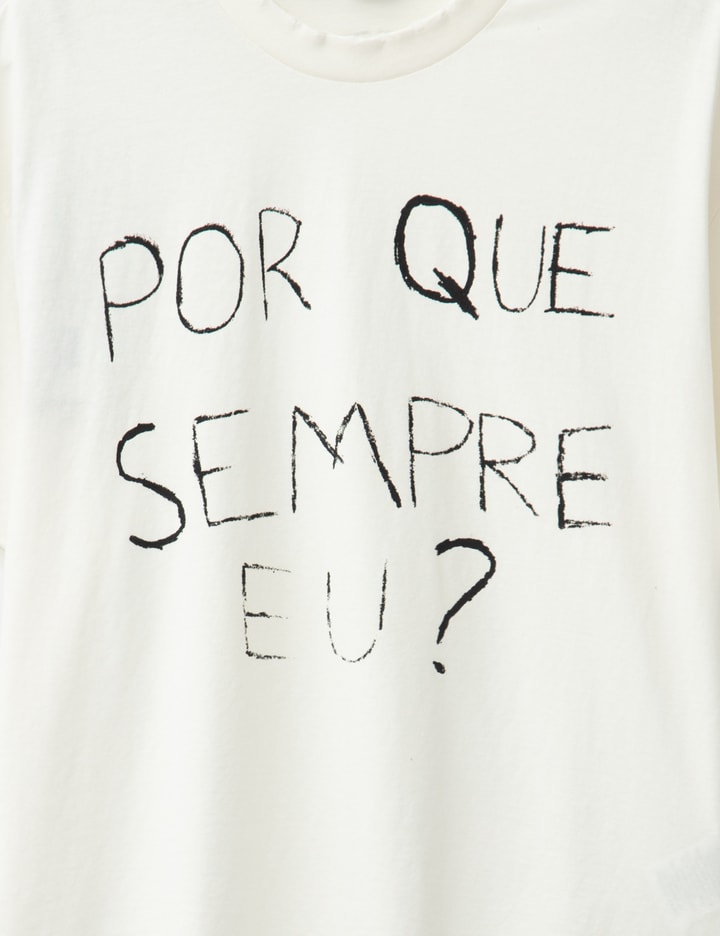 Por Que Sempre Eu? Raw Edge T-shirt Placeholder Image