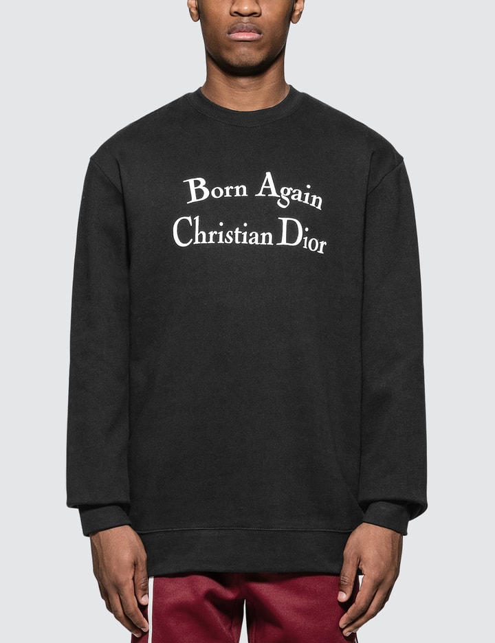 Born again christian dior crewneck Clearance