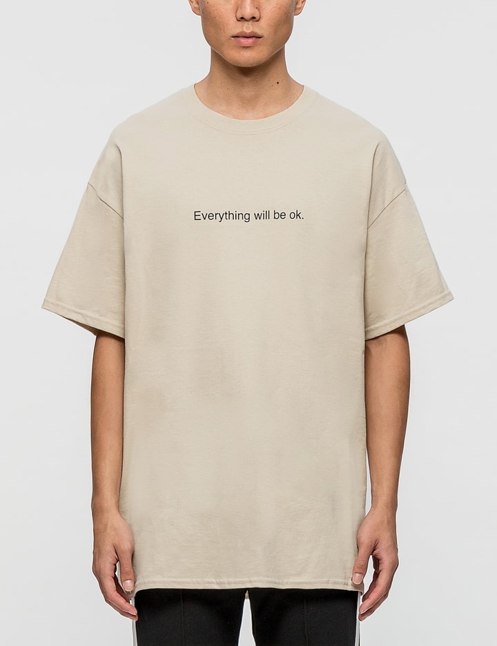 "Everything Will" S/S T-Shirt Placeholder Image