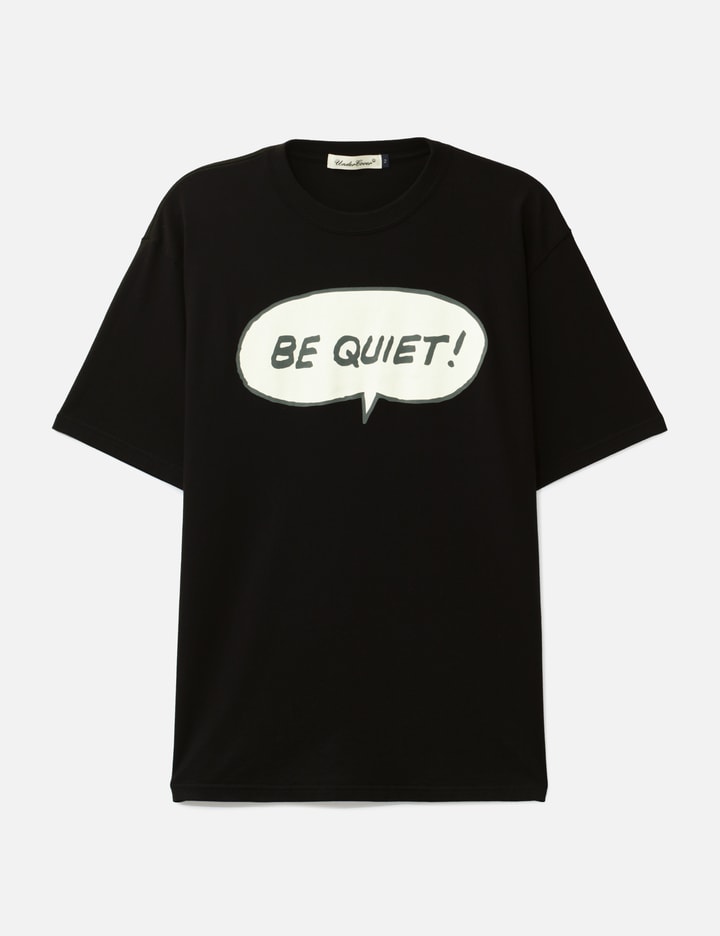 Undercover UC1F3804 "BE QUIET" Short Sleeve T-Shirt