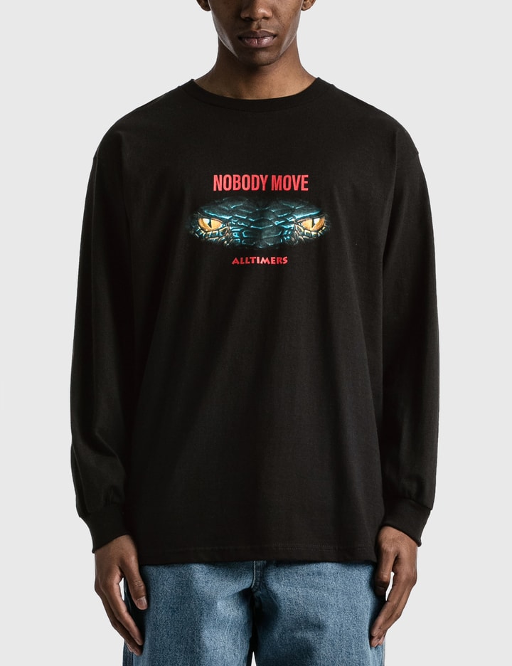 No Body Move Long Sleeve T-shirt Placeholder Image