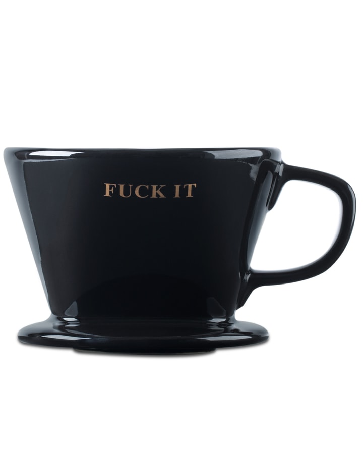 F**k It Pour Over Brewing System Placeholder Image