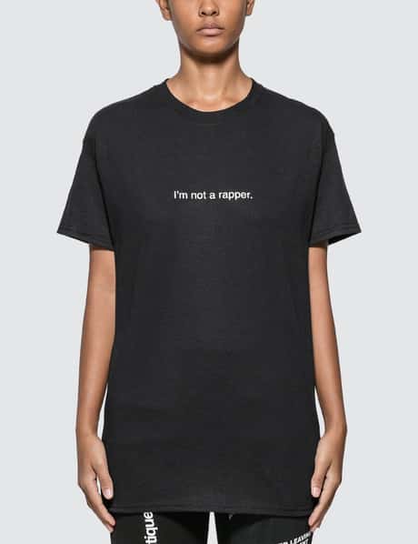 Fuck Art, Make Tees I'm Not A T-shirt HBX