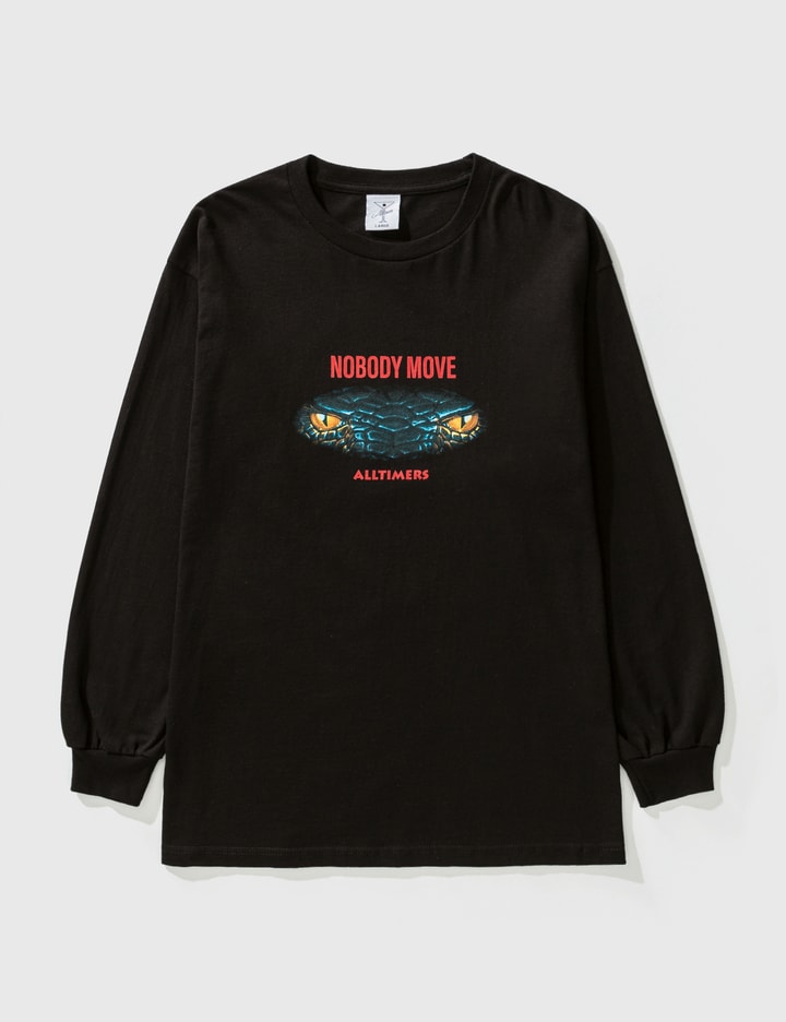 No Body Move Long Sleeve T-shirt Placeholder Image