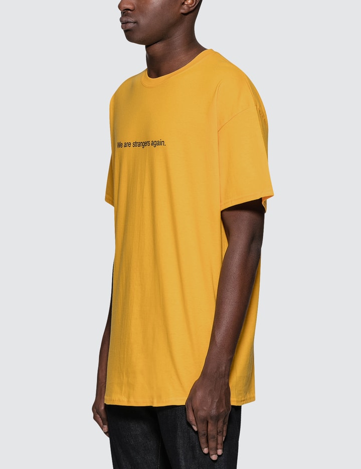 "We are strangers again" T-Shirt Placeholder Image