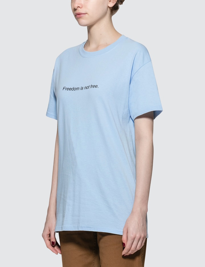 Freedom Is Not Free. S/S T-Shirt Placeholder Image