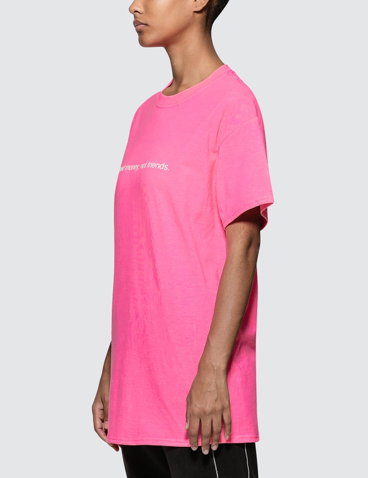 Need Money Not Friends. Neon Tee Placeholder Image