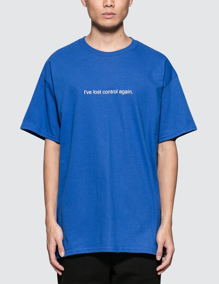 "I've Lost Control Again"  T-Shirt Placeholder Image