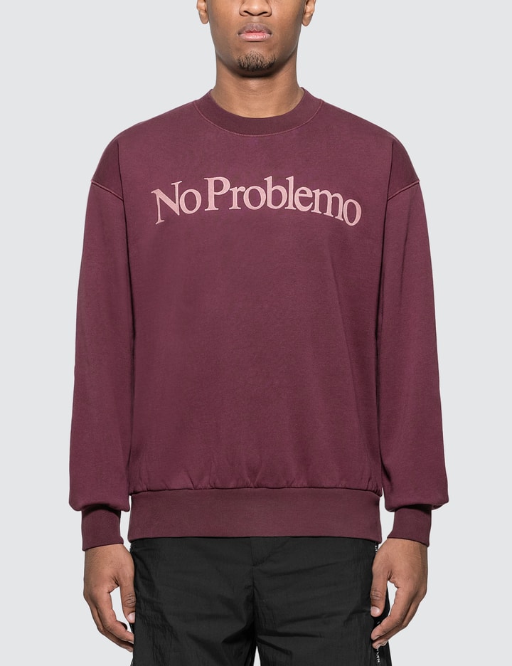 No Problemo Sweatshirt Placeholder Image