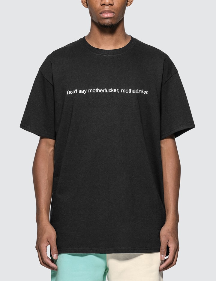 "Don't Say Motherfucker, Motherfucker" T-shirt Placeholder Image