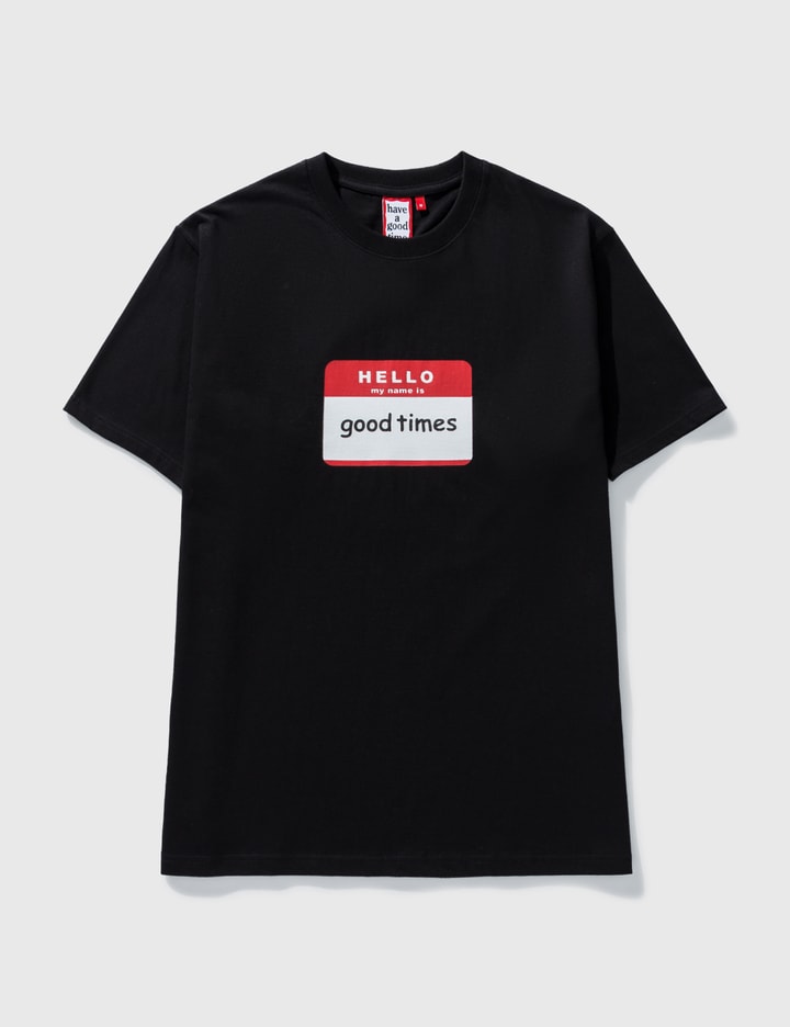 Have A Good Time Hello Good Times T Shirt Hbx Globally Curated Fashion And Lifestyle By Hypebeast Have A Good Time Hello Good Times T Shirt Hbx Globally Curated Fashion And Lifestyle By Hypebeast