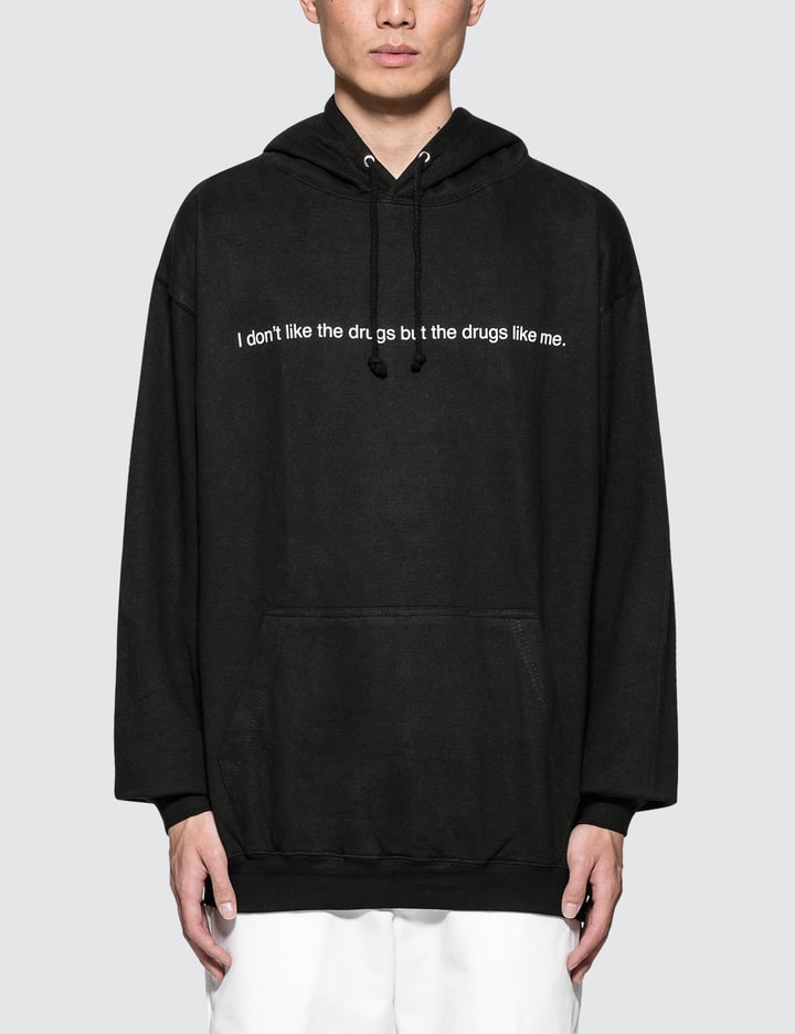 "I Don’t Like Drugs But Drugs Like Me" Hoodie Placeholder Image