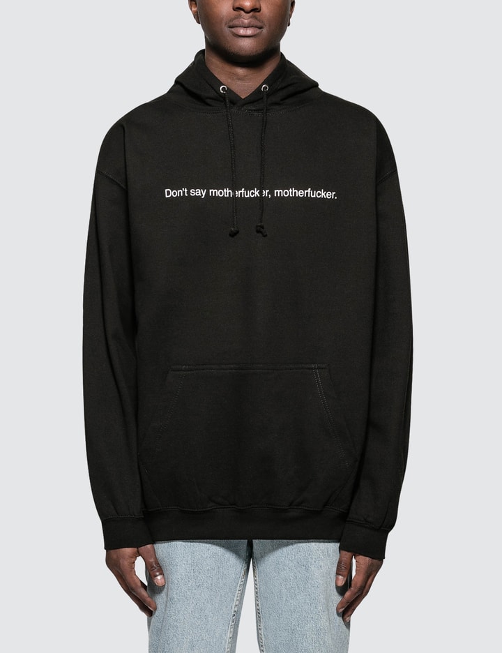 "Don’t say motherfucker, motherfucker" Hoodie Placeholder Image