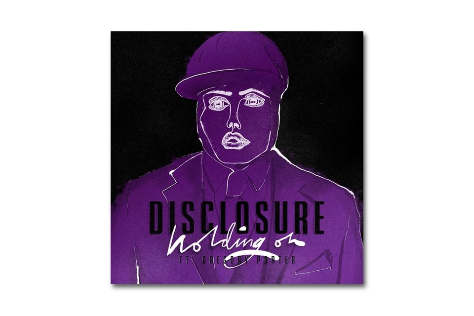 Disclosure featuring Gregory Porter Holding On HYPEBEAST