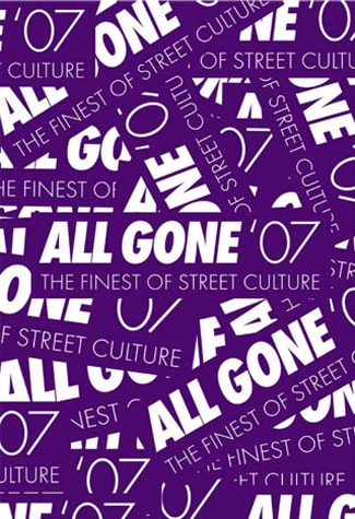 All Gone 2007 | Hypebeast