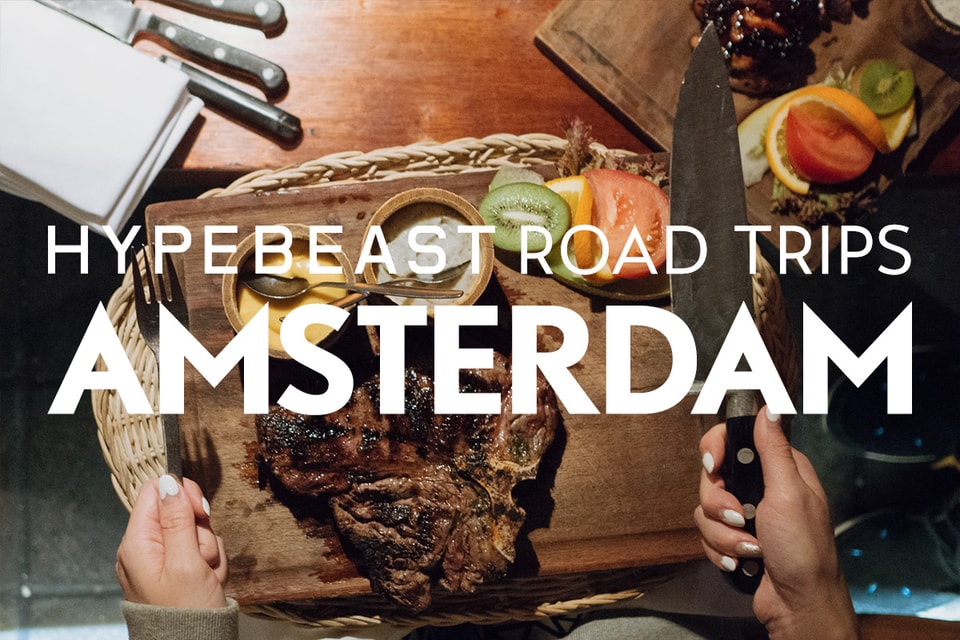 HYPEBEAST Road Trips Amsterdam A Meat Lover's Feast at Castell Hypebeast