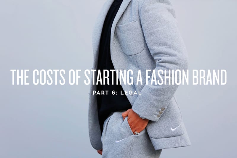 The Costs of Starting a Fashion Brand Hypebeast