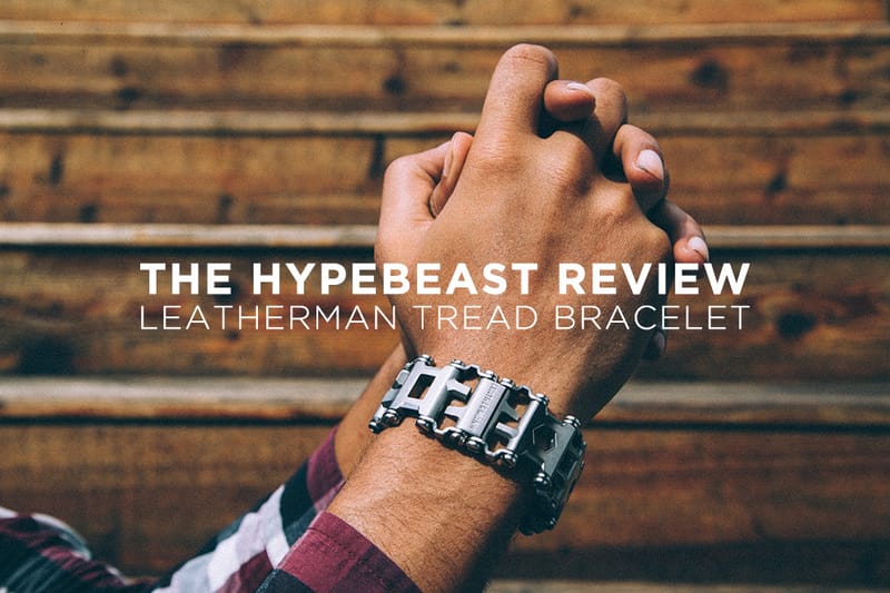 The HYPEBEAST Review Leatherman Tread Bracelet Hypebeast