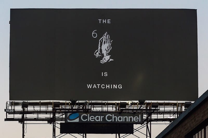 Drake Billboard The 6 Is Watching Hypebeast