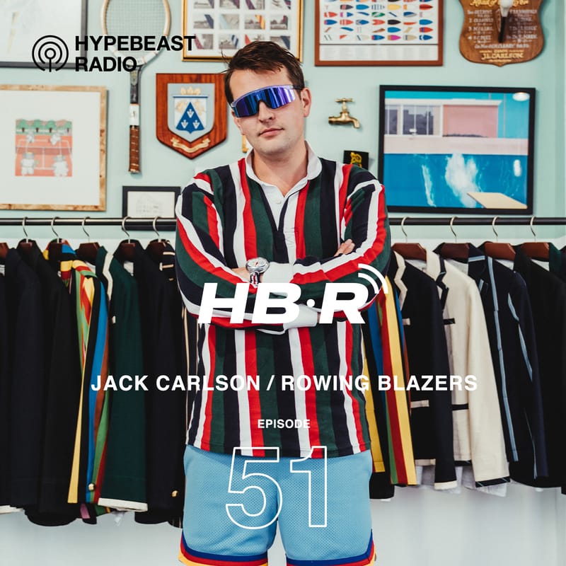 Jack Carlson of Rowing Blazers Interview on HB•R | Hypebeast