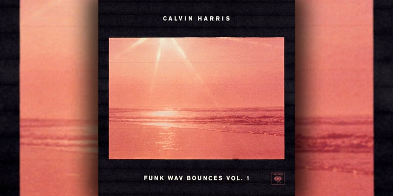 Listen to Calvin Harris' 'Funk Wav Bounces Vol. 1' | Hypebeast