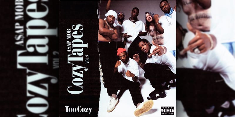 Stream A$AP Mob's New Album, 'Cozy Tapes Vol. 2: Too Cozy' | Hypebeast