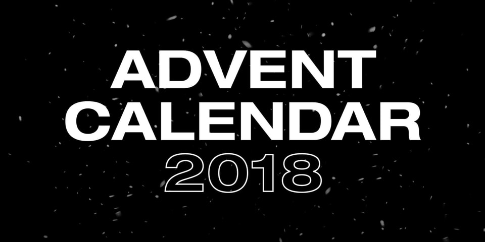 Advent Calendar 2018 Hypebeast Advent Calendar 2018 Hypebeast