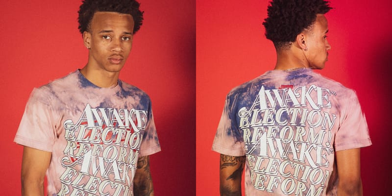 AWAKE NY x Election Reform! for Union LA Release | Hypebeast