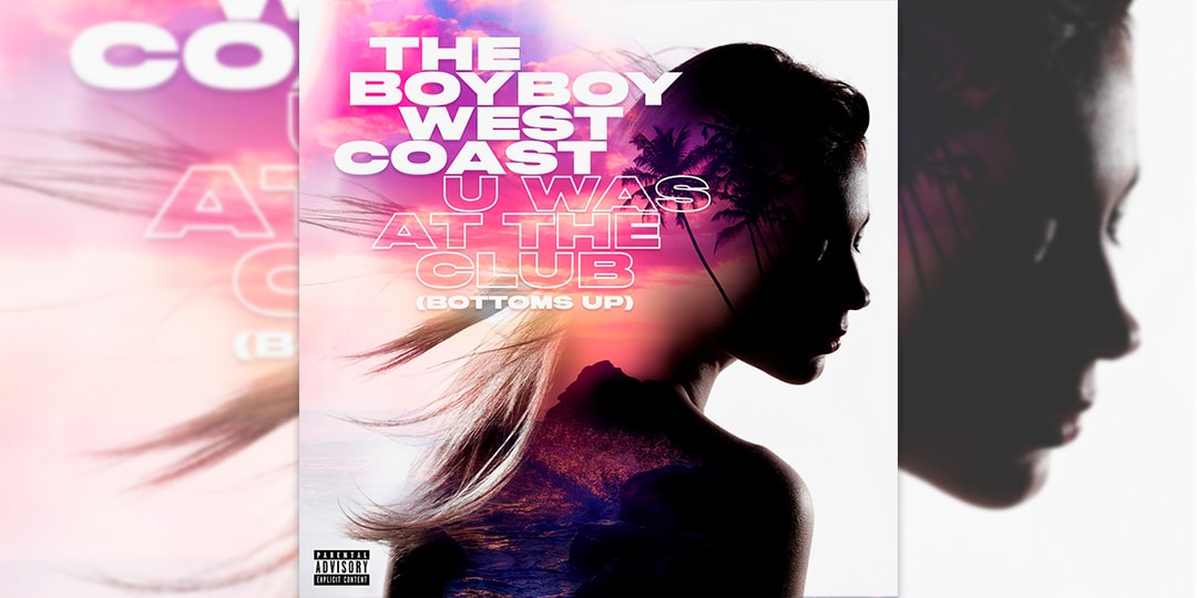 U Was At The Club Lyrics Boyboy West Coast The Boyboy West Coast "U Was at the Club (Bottoms Up)" Video | Hypebeast