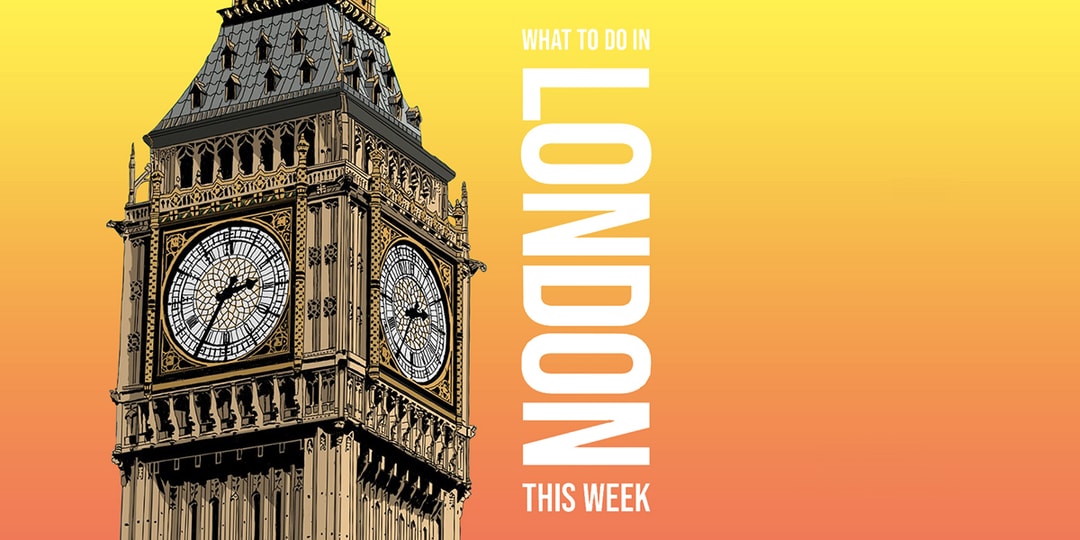 Things to do in the UK Bank Holiday Weekend May 6 | Hypebeast