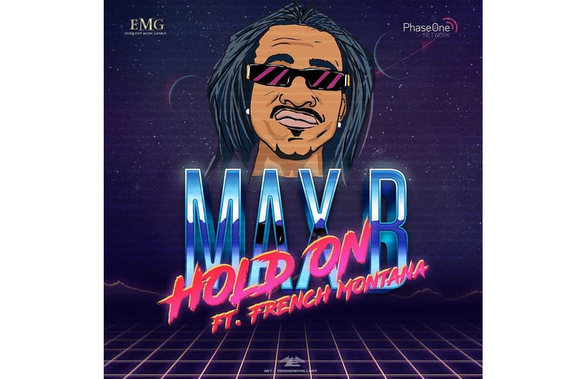 Max B French Montana "Hold On" New Song Stream | Hypebeast