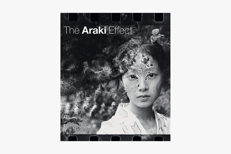 Nobuyoshi Araki 'The Araki Effect' Book by Skira | Hypebeast