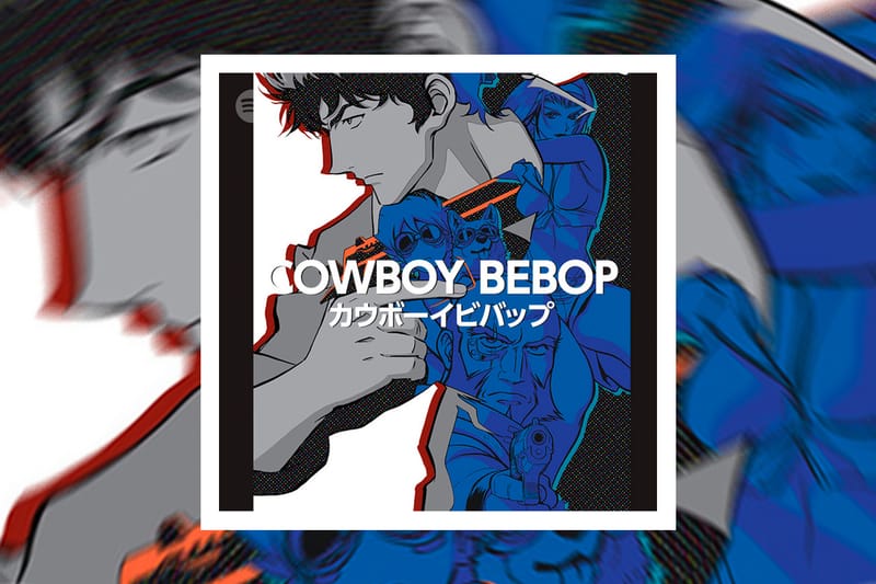 Cowboy Bebop's Official Soundtrack Lands on Spotify | Hypebeast