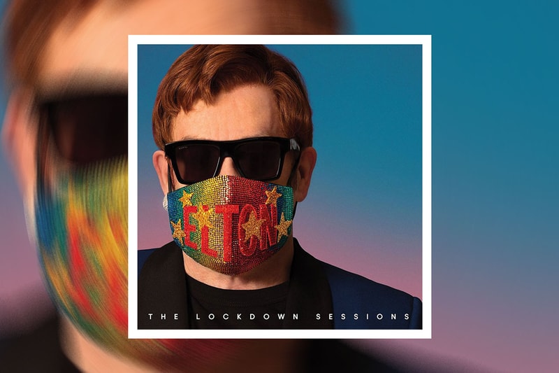 Elton John's 'The Lockdown Sessions' Album Stream | Hypebeast