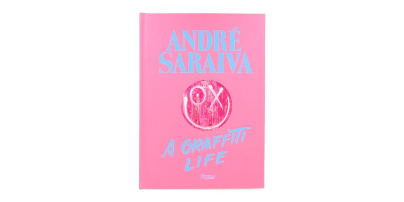 André Saraiva: Graffiti Life' Rizzoli Art Book | Hypebeast