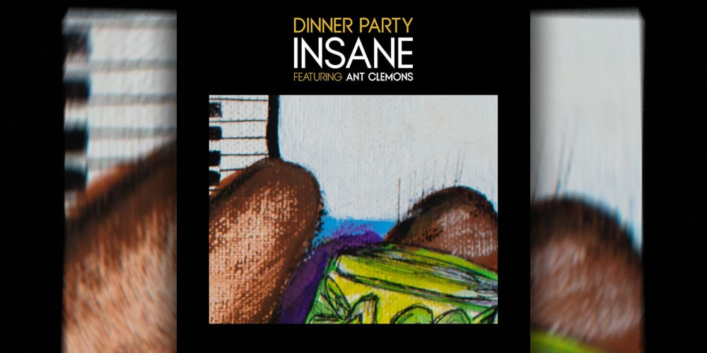 Insane Partier Dinner Party “Insane” Single Stream | Hypebeast