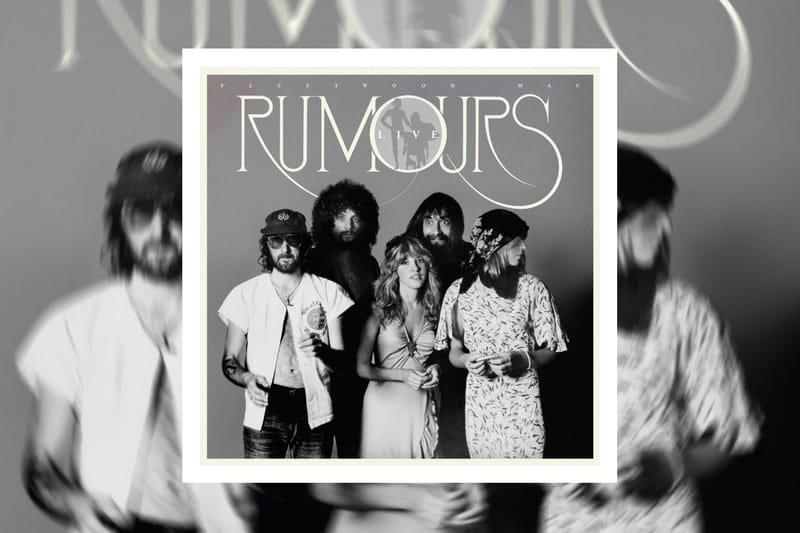 Fleetwood Mac 'Rumours' Live Album Release Info | Hypebeast