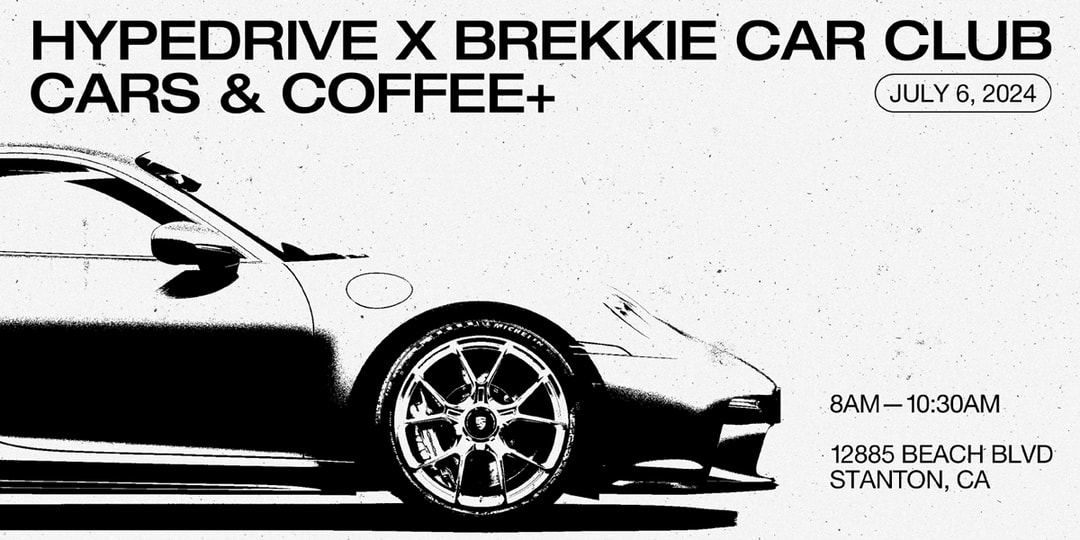 Hypedrive x Brekkie Cars & Coffee Event Details | Hypebeast