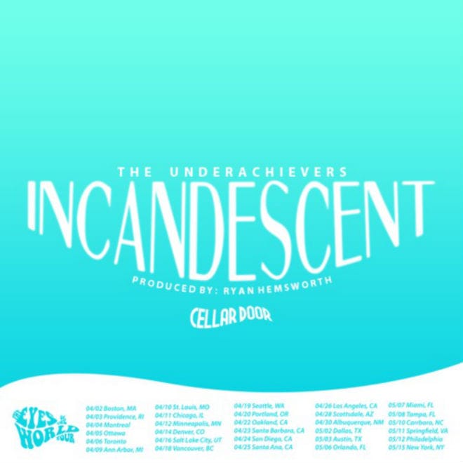 The Underachievers Incandescent Produced by Ryan Hemsworth